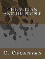 The Sultan and his People 1548253901 Book Cover