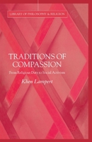 Traditions of Compassion: From Religious Duty to Social Activism (Library of Philosophy and Religion) 1349540242 Book Cover