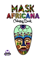 Mask Africana: Coloring Book 172460578X Book Cover