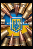 Les limites de la diplomatie: Le choc des dialogues Est-Ouest B09ZCJ5F3Q Book Cover