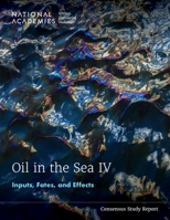 Oil in the Sea IV: Inputs, Fates, and Effects 030927429X Book Cover