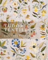 Tudor Textiles 0300260571 Book Cover
