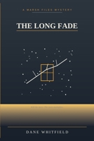 The Long Fade: The Marsh Files, Book 6 B0H9SZZ84H Book Cover