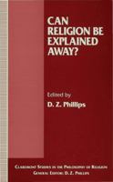 Can Religion Be Explained Away? 0333620658 Book Cover