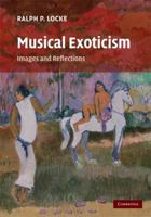 Musical Exoticism: Images and Reflections 0521349559 Book Cover