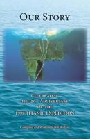 Our Story: Celebrating the 20th Anniversary of the 1998 TITANIC EXPEDITION 1604950412 Book Cover