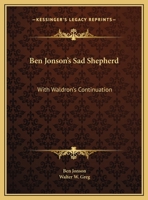 Ben Jonson's Sad Shepherd: With Waldron's Continuation 1018377344 Book Cover