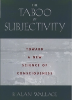 The Taboo of Subjectivity: Toward a New Science of Consciousness 0195173104 Book Cover