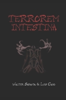 Terrorem Intestina B0915PKYVM Book Cover