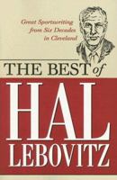 The Best of Hal Lebovitz: Great Sportswriting from Six Decades in Cleveland 1886228833 Book Cover