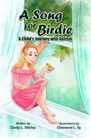 A Song for Birdie: A Child's Journey with Autism 1732425612 Book Cover