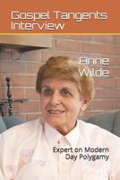 Anne Wilde: Expert on Modern Day Polygamy 1973360802 Book Cover