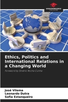 Ethics, Politics and International Relations in a Changing World 6208270626 Book Cover