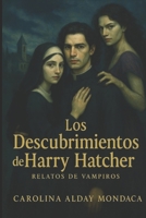 Los descubrimientos de Harry Hatcher: Relatos de Vampiros (Spanish Edition) B0FK24GBBW Book Cover