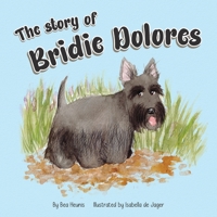 The Story of Bridie Dolores 1928534732 Book Cover