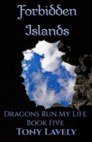 Forbidden Islands (Dragons Run My Life) B0GN2TG7K8 Book Cover