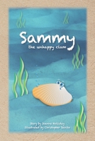 Sammy, the Unhappy Clam 1499141424 Book Cover