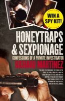 Honeytraps and Sexpionage: Confessions of a Private Investigator 1840247568 Book Cover