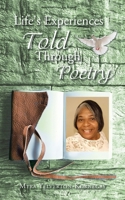 Life's Experiences Told Through Poetry 1665570067 Book Cover