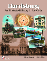 Harrisburg: An Illustrated History in Postcards 0764331663 Book Cover
