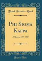 Phi sigma kappa: a history, 1873-1923 9354018939 Book Cover