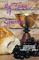 The feast of enemies: Communion meditations 0895366711 Book Cover