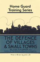 Defence of Villages: Home Guard Training Series 1913013472 Book Cover