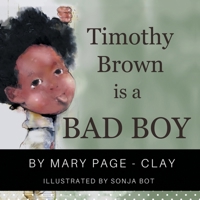 Timothy Brown Is a Bad Boy 1480869414 Book Cover