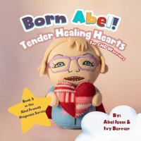 Tender Healing Hearts for CHD Warriors (Abel Friends Diagnosis Series) 1967041830 Book Cover