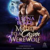 Mated to a Cajun Werewolf: Stormy Weather Book 4 B0FKHNS9L2 Book Cover