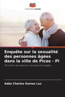 Enquête sur la sexualité des personnes âgées dans la ville de Picos - Pi (French Edition) 620816947X Book Cover