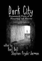 Dark City: Portsmouth Tales of Haunting and Horror 099563940X Book Cover