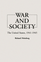 War and Society: The United States, 1941-1945 (Critical Periods of History: American) 0397472242 Book Cover