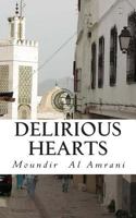 Delirious Hearts 149478985X Book Cover