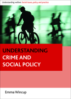 Understanding Crime and Social Policy 1847424996 Book Cover