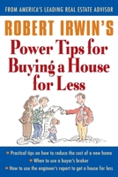 Robert Irwin's Power Tips for Buying a House for Less 0071356878 Book Cover