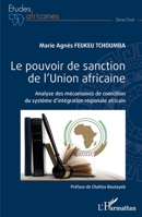 Le pouvoir de sanction de l'Union africaine: Analyse des mécanismes de coercition du système d'intégration régionale africain (French Edition) 234320084X Book Cover