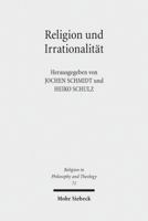 Religion Und Irrationalitat: Historisch-Systematische Perspektiven 3161522508 Book Cover