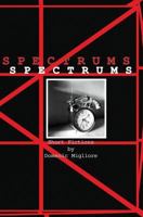 Spectrums: Short Fictions 1797606093 Book Cover