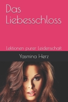 Das Liebesschloss : Lektionen Purer Leidenschaft 1655432931 Book Cover