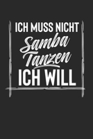 Ich Muss Nicht Samba Tanzen Ich Will: 2 Jahres Kalender I Monatsplaner I Familienplaner I Planer Din A5 120 Seiten I Tagebuch I Januar 2020 - Dezember ... I Hobby I Tanzen I Samb 1651257965 Book Cover