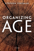 Organizing Age 0199578052 Book Cover