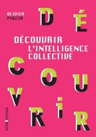 Découvrir l'Intelligence collective (French Edition) 2729617809 Book Cover