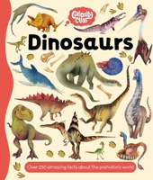 Curiosity Club: Dinosaurs: with Over 250 Facts About the Prehistoric World 1837952256 Book Cover