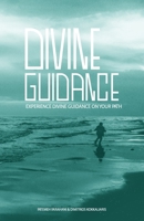 DIVINE GUIDANCE: EXPERIENCE DIVINE GUIDANCE ON YOUR PATH 1777183014 Book Cover