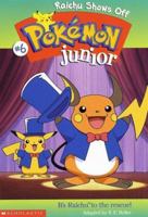 Raichu Shows Off (Pokemon Jr. Chapter Book, 6) 0439200954 Book Cover