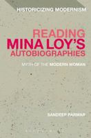 Reading Mina Loy’s Autobiographies: Myth of the Modern Woman 1472596501 Book Cover