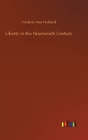 Liberty in the Nineteenth Century 9356782369 Book Cover