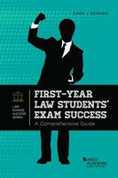 First-Year Law Students' Exam Success: A Comprehensive Guide (Academic and Career Success Series) 1685613330 Book Cover
