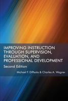 Improving Instruction Through Supervision, Evaluation, and Professional Development Second Edition 1623964784 Book Cover